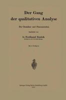 Der Gang Der Qualitativen Analyse: Fur Chemiker Und Pharmazeuten 3662423049 Book Cover