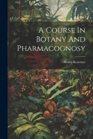 A Course In Botany And Pharmacognosy 1021560146 Book Cover