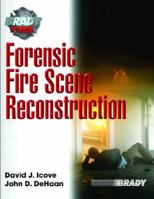 Forensic Fire Scene Reconstruction 0130942057 Book Cover