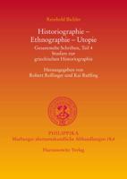 Historiographie, Ethnographie, Utopie: Gesammelte Schriften, Teil 4. Studien Zur Griechischen Historiographie 3447106077 Book Cover