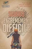 Sudoku extrmement difficile Plus de 200 grilles Sudoku trs difficiles 1541944070 Book Cover
