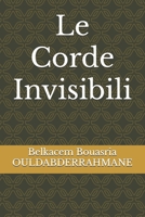 Le Corde Invisibili (Italian Edition) B0DPCM599L Book Cover
