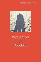 With you in Paradise B0CW16Z3PJ Book Cover