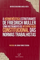 A Hermenêutica Estruturante De Friedrich Müller Como Instru (Portuguese Edition) 6583104229 Book Cover