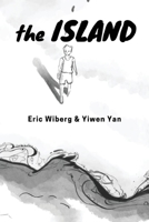 The ISLAND: a novelette: a novelette: a no 1735632481 Book Cover