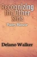 Recognizing the Other Side 1734759585 Book Cover