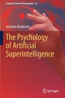 The Psychology of Artificial Superintelligence 3030718441 Book Cover