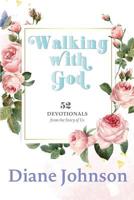 Walking with God: 52 Devotionals 1948828650 Book Cover