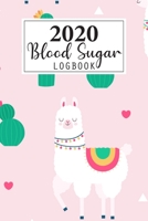 2020 Blood Sugar Log Book: Daily and Weekly Blood Sugar Levels Record Diary 2020 Monthly Calendar Planner Book Diabetic Glucose Tracker Journal Notebook, 4 Time Before-After (Breakfast, Lunch, Dinner, 1674253877 Book Cover