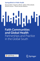 Faith Communities and Global Health: Partnerships and Practice in the Global South (SpringerBriefs in Public Health) 3032294169 Book Cover