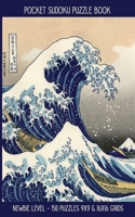 Pocket Sudoku Puzzle Book: Newbie Level - 150 puzzles 9x9 & 16x16 grids Great Wave off Kanagawa Travel Size Paperback Notebook 1082751588 Book Cover