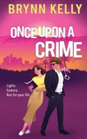 Once Upon a Crime (Rom-Com Thrill Rides) B0GP5KZHZ3 Book Cover