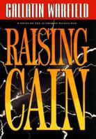 Raising Cain 0446605131 Book Cover