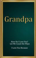 GRANDPA: How Do I Love You? Let Me Count the Ways. I Love You Because 1794501274 Book Cover