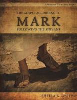 Mark: Following the Servant 1720420610 Book Cover