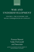 The Economic and Social Consequences of Conflict (War and Underdevelopment, Volume 1) 0199241872 Book Cover
