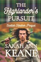 The Highlander's Pursuit: A Sweet Historical Romance Prequel Novella B0FSRNK7QY Book Cover