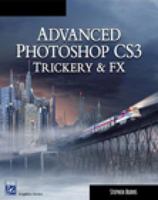 Advanced Photoshop CS3 Trickery & FX 2E (Graphics Series) 1584505311 Book Cover