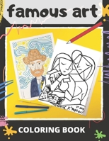 famous art coloring book: great coloring art book for adults great gift famous paintings.. relaxation B088N68LVP Book Cover