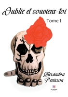 Oublie et souviens-toi: Tome I null Book Cover