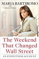 The Weekend That Changed Wall Street: An Eyewitness Account 1591843510 Book Cover