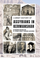 A Brief History of Assyrians in Kermanshah B0F8Q1M46V Book Cover
