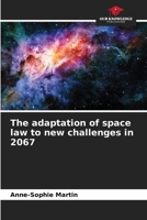 The adaptation of space law to new challenges in 2067 6206027228 Book Cover