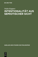 Intentionalitat Aus Semiotischer Sicht 3110182882 Book Cover