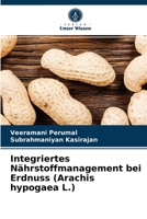 Integriertes Nährstoffmanagement bei Erdnuss (Arachis hypogaea L.) 6203324167 Book Cover