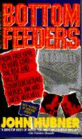 Bottom Feeders: From Free Love to Hard Core 038542261X Book Cover