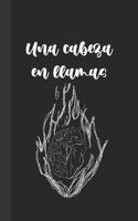 Una cabeza en llamas (Spanish Edition) B0F8RV5HNN Book Cover