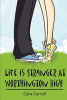 Life Is Stranger at Worthington High 0615670466 Book Cover
