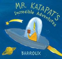 Mr. Katapat's Incredible Adventures 0670059161 Book Cover