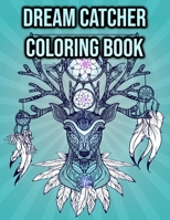 Dream Catcher Coloring Book: for Adults, Women - Creative Designs for Stress Relief and Relaxation B08T48JCYR Book Cover