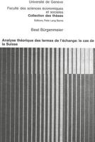 Analyse Théorique Des Termes de l'Échange: Le Cas de la Suisse 3261030186 Book Cover