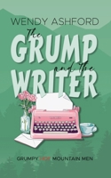 The Grump and the Writer (Grumpy Hot Mountain Men) B0DT86987P Book Cover