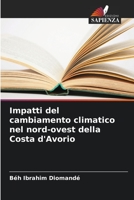 Impatti del cambiamento climatico nel nord-ovest della Costa d'Avorio 6206022625 Book Cover