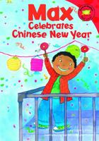 Max Celebrates Chinese New Year (Read-It! Readers) (Read-It! Readers) 1404831479 Book Cover