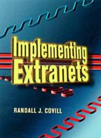 Implementing Extranets: the Internet as A Virtual Private Network 1555581978 Book Cover