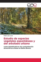 Estudio de especies vegetales espontáneas y del arbolado urbano (Spanish Edition) 6202157844 Book Cover