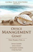 Office Management Gems 6: The Pearls Vol. 6 0984997776 Book Cover