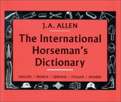 The International Horseman's Dictionary 0851316263 Book Cover