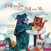 Half for You and Half for Me: Best-Loved Nursery Rhymes and the Stories Behind Them 1770502122 Book Cover