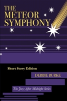 The Meteor Symphony: Short Story Edition (The Jazz After Midnight Series) B0HHL451Z4 Book Cover