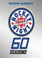Hockey Night in Canada: 60 Seasons 0143184695 Book Cover