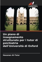 Un piano di insegnamento strutturato per i tutor di psichiatria dell'Università di Oxford 6206083772 Book Cover