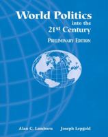 World Politics into the 21st Century (Preliminary Edition) 0130450758 Book Cover