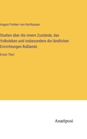 Studien über die innern Zustände, das Volksleben und insbesondere die ländlichen Einrichtungen Rußlands: Erster Theil 3382601354 Book Cover