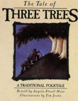 The Tale of Three Trees: A Traditional Folktale