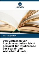 Das Verfassen von Abschlussarbeiten leicht gemacht für Studierende der Sozial- und Wirtschaftskunde (German Edition) 6208797209 Book Cover